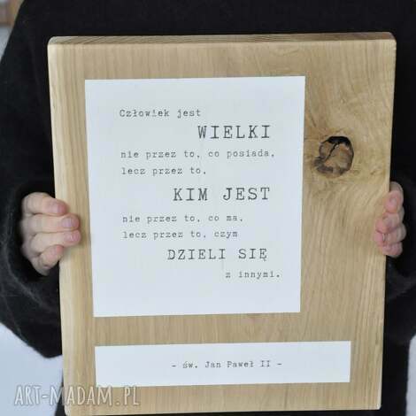 dębowa tabliczka z dobrą myślą jan paweł ii cytat sentencja