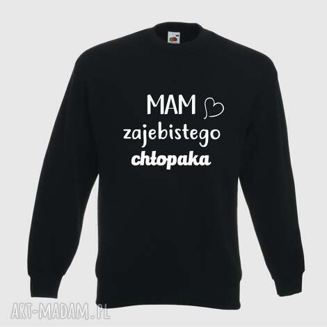 Bluza z nadrukiem dla dziewczyny - Mam zajebistego chłopaka