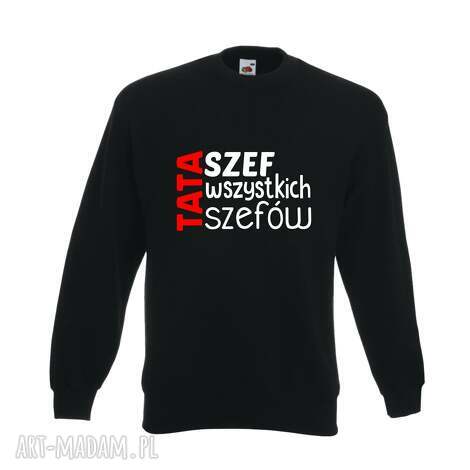 Bluza z nadrukiem dla taty - prezent na urodziny i święta