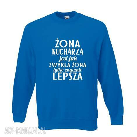 Bluza z nadrukiem dla kucharki - prezent na urodziny i do kuchni