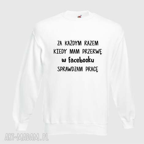 Bluza z nadrukiem - prezent dla żony, dziewczyny i siostry