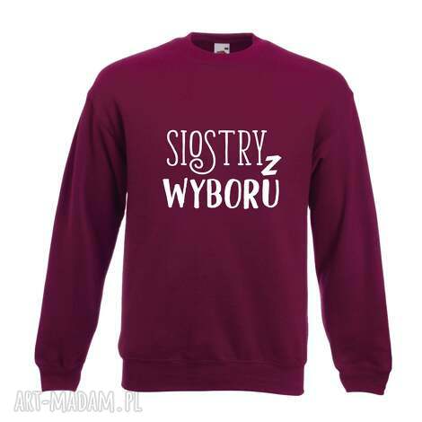 bluza z nadrukiem dla przyjaciółki, psiapsi, najlepszej koleżanki, sister