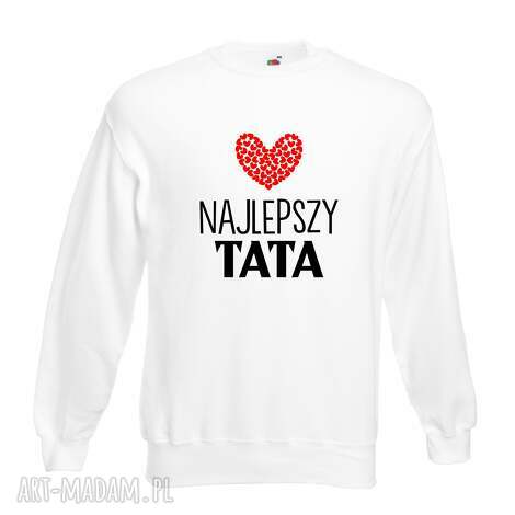 Bluza z nadrukiem dla taty - prezent na urodziny