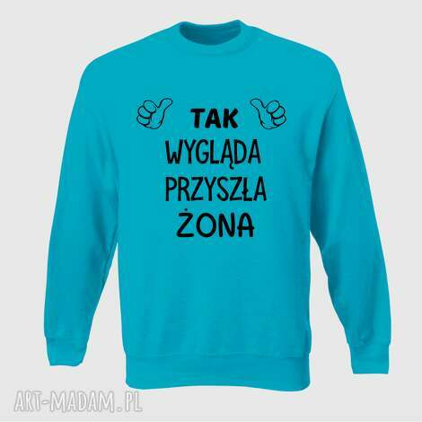 Bluza z nadrukiem dla dziewczyny i kobiety - prezent na walentynki, Dzień Kobiet i święta