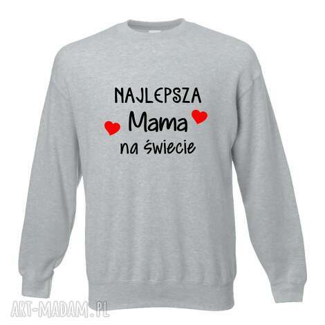 bluza z nadrukiem dla mamy, prezent mamusi, urodziny, święta, najlepsza mama