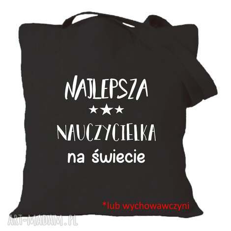 Torba bawełniana z nadrukiem dla nauczycielki i wychowawczyni - prezent na Dzień Nauczyciela i zakończenie roku