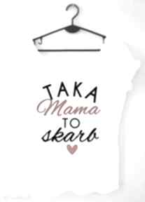 Bluzka "taka to skarb koszulki tailor made dla niej, mama, mamusia, t-shirt