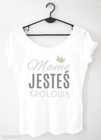 Bluzka "mamo jesteś królową koszulki tailor made t-shirt, dla niej, mamusia