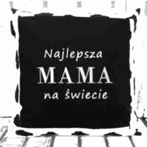 Poduszka prezent najlepsza mama na świecie majunto dzień, matki, pomysł