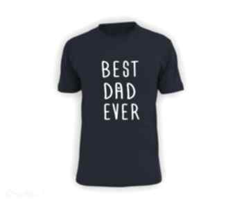 Koszulka z nadrukiem dla taty, prezent dzień ojca, od dzieci, syna, córki, najlepszy