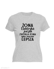 Pomysł na upominek. Koszulka z nadrukiem dla elektryka, prezent najlepszy elektryk, do pracy