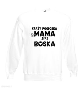 Na święta upominek! Bluza z nadrukiem dla mamy, prezent mamusi, urodziny, najlepsza, będę