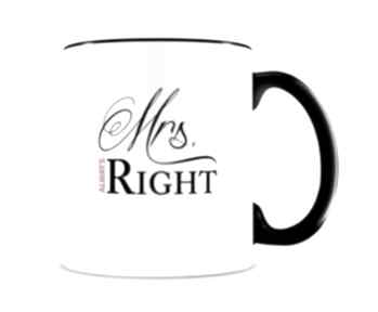 Mrs always right - ceramiczny kubek z autorskim nadrukiem kubki manufaktura nadrukow, prezent