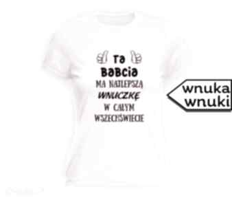 z nadrukiem od wnuków, wnuczki - najlepsza babcia, dzień babci manufaktura koszulek koszulka