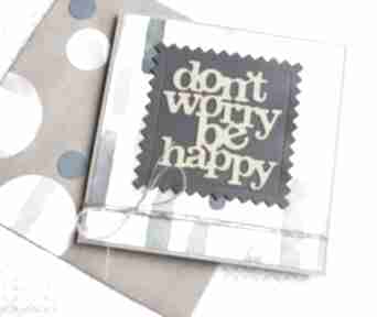 Don't worry be happy pozytywna handmade kartki kaktusia urodzinowa, pocieszenie