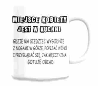 miejsce kobiet jest w kuchni kubki ms pinflow kubek, prezent, śmieszne, napis, dla niej