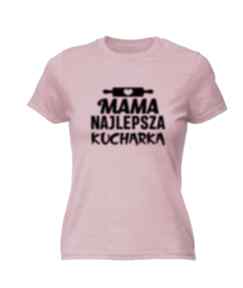 Koszulka z nadrukiem dla mamy, prezent najlepsza, dzień matki, urodziny, święta
