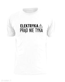 Pod choinkę! Koszulka z nadrukiem dla elektryka, prezent najlepszy elektryk, do pracy, urodziny