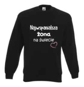 Na święta prezenty? Bluza z nadrukiem dla dziewczyny, narzeczonej, żony, prezent, urodziny