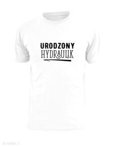 upominki. Z nadrukiem, najlepszy hydraulik, do urodziny, święta, okazja manufaktura koszulek