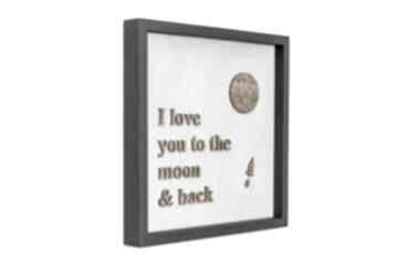 Drewniany obraz, plakat ' i love you to the and back' robi wood moon, home design, prezent