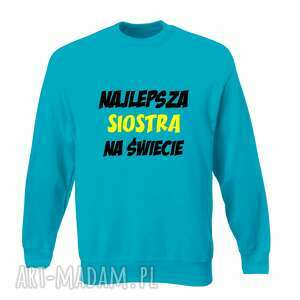 handmade upominek bluza z nadrukiem dla siostry, prezent najlepsza siostra, sis