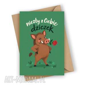 Zabawna kartka dla chłopaka - Niezły z Ciebie dziczek!
