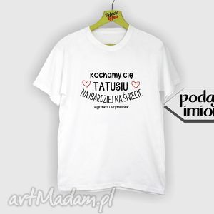 handmade koszulki koszulka z nadrukiem dla taty, tata, super tata, najlepszy tatuś