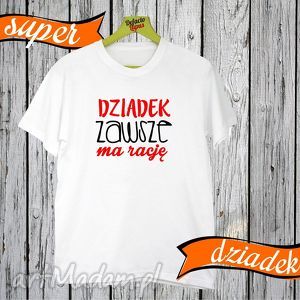 handmade koszulki koszulka z nadrukiem dla dziadka, dla mężczyzny, prezent