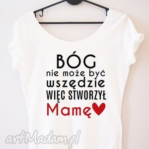 handmade koszulki bluzka "bóg nie może być wszędzie