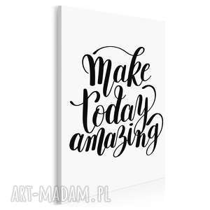 napis na płótnie - make today amazing 50x70 cm 56810, angielski czarno bialy