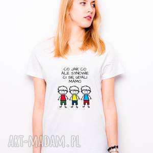 t-shirt co jak ale synowie ci się udali mamo trzech synów prezent dla mamy