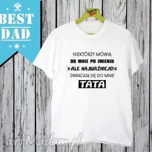 handmade koszulki koszulka z nadrukiem dla taty, tata, super tata, najlepszy tatuś