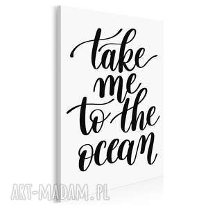 napis na płótnie - take me to the ocean - 50x70 cm (56818)