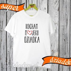 handmade koszulki koszulka z nadrukiem dla dziadka, dla mężczyzny, prezent