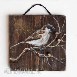 aleksandrab ptak wróbel obraz malowany na desce /18/, drewnie