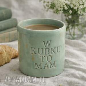 Czarka ceramiczna 300 ml z zabawnym napisem - handmade