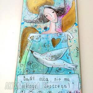 deseczka z sentencją nr 139 bądź sobą, dom anioł