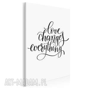 napis na płótnie - love changes everything - 50x70 cm (56808)