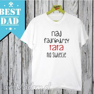 handmade koszulki koszulka z nadrukiem dla taty, tata, super tata, najlepszy tatuś