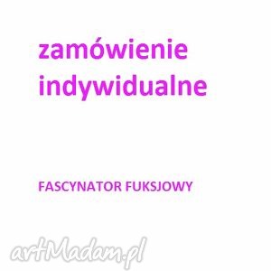 zamówienie indywidualne, fascynator, fuksja, róż