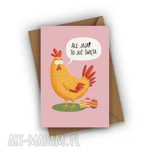 kartka wielkanocna - ale jaja to już święta, jajko wielkanocne