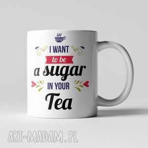 kubek i want to be a sugar, walentynki, prezent, personalizacja ukochana