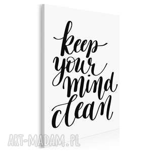 napis na płótnie - keep your mind clean - 50x70 cm (56809)