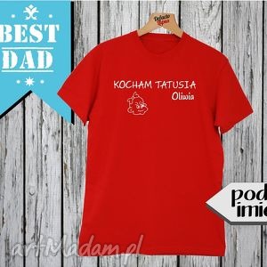 handmade koszulki koszulka z nadrukiem dla taty, tata, super tata, najlepszy tatuś