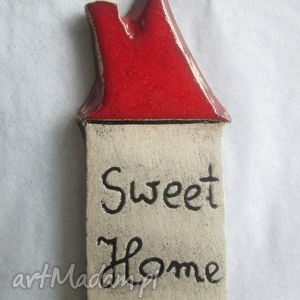 ręcznie zrobione dekoracje sweet home magnes ceramiczny