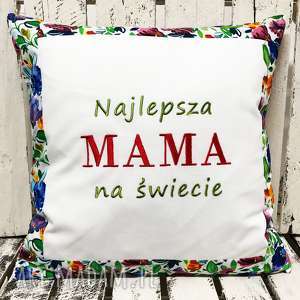 handmade poduszki poduszka najlepsza mama na świecie 40x40cm od majunto