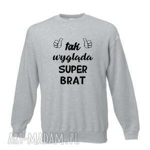 bluza z nadrukiem dla brata, prezent najlepszy brat, bluzy, urodziny brother