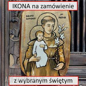 ikona z wybranym świętym - malowana i złocona ręcznie, prezent, chrzest