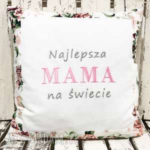 poduszka najlepsza mama na świecie 40x40cm od majunto, dzień mamy, matki